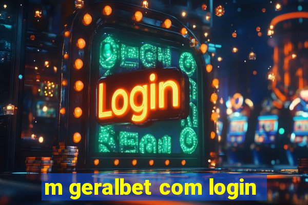 m geralbet com login